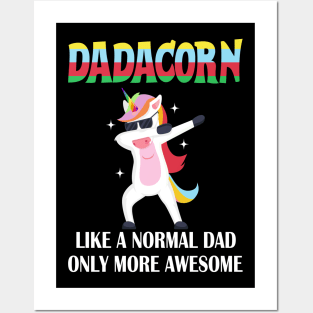 dadacorn like a normal dad only more awesome fathers day gift Posters and Art